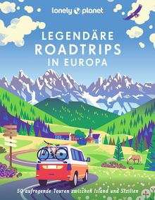 Legendäre Roadtrips in Europa, Lonely Planet Bildband