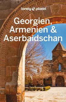 Georgien, Armenien & Aserbaidschan, Lonely Planet: Lonely Planet Reiseführer