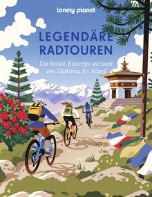 Lonely Planet Legendäre Radtouren, Lonely Planet: Lonely Planet Bildband