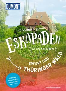 52 kleine & große Eskapaden Erfurt und Thüringer Wald, MAIRDUMONT: DuMont Eskapaden