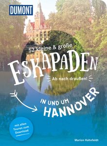 52 kleine & große Eskapaden in und um Hannover, DuMont Eskapaden