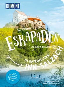 52 kleine & große Eskapaden im bayerischen Inn-Salzach, MAIRDUMONT: DuMont Eskapaden
