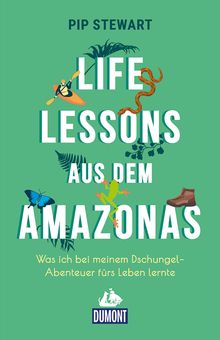 Life Lessons aus dem Amazonas, MAIRDUMONT: DuMont Welt - Menschen - Reisen