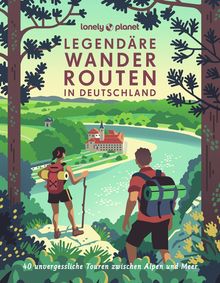 Legendäre Wanderrouten in Deutschland, Lonely Planet Bildband
