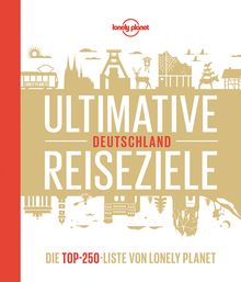 Ultimative Reiseziele Deutschland, Lonely Planet Bildband