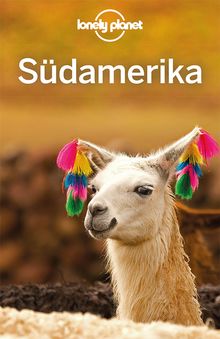 Südamerika (eBook), Lonely Planet: Lonely Planet Reiseführer