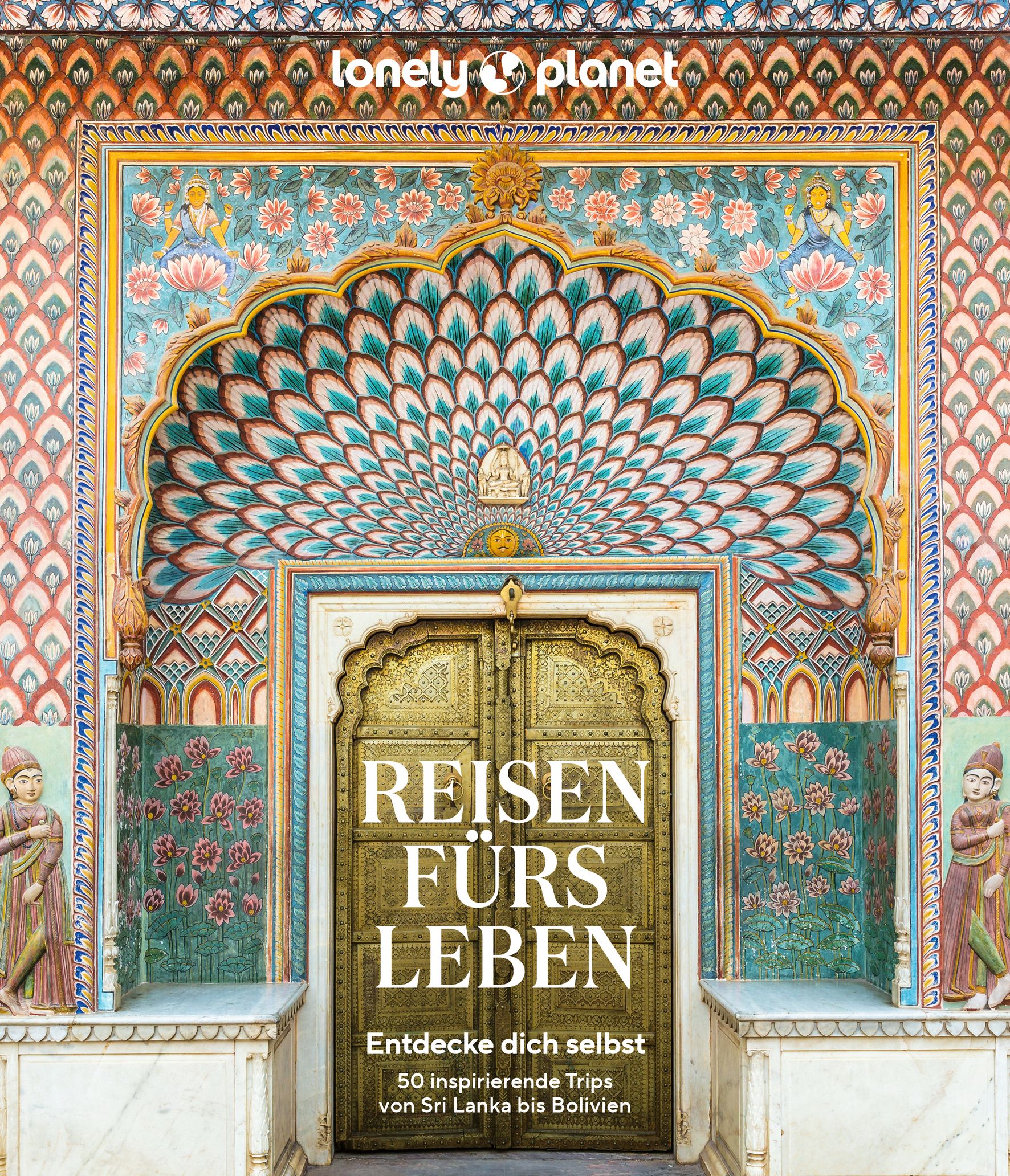 Lonely Planet Reisen fürs Leben
