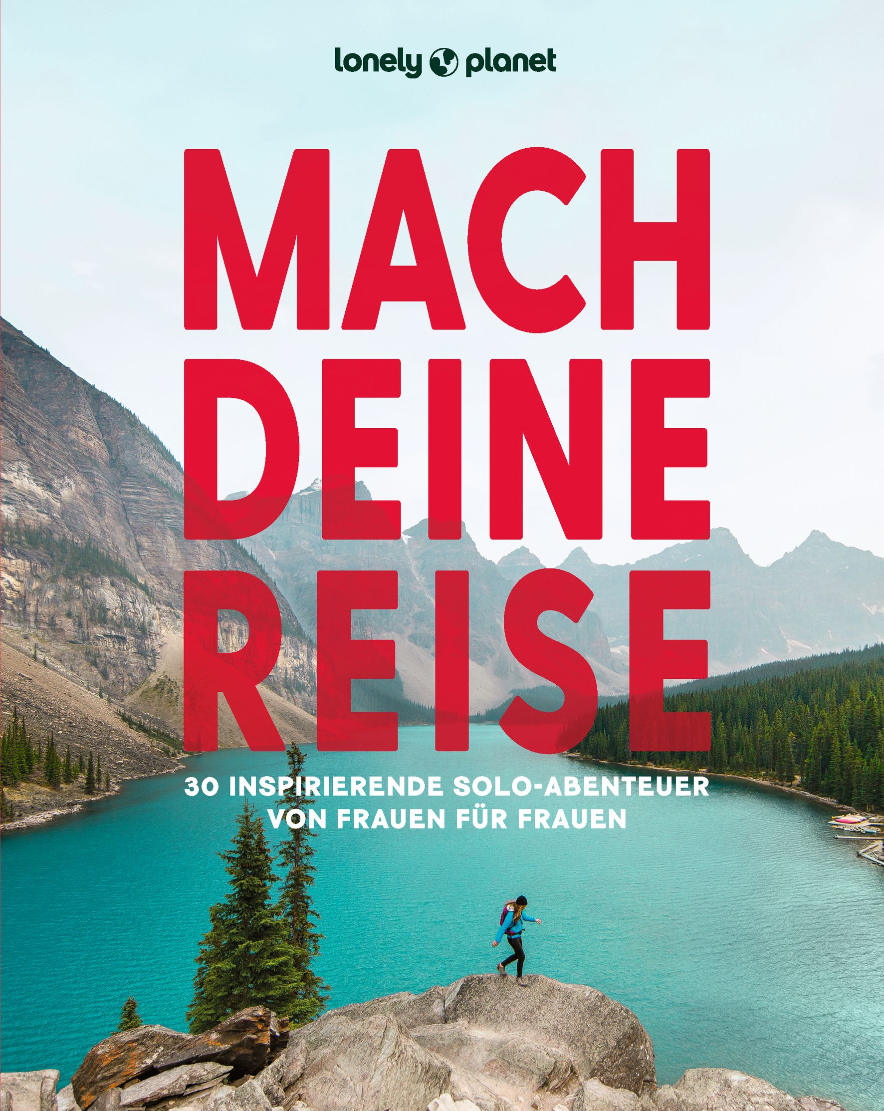 Lonely Planet Mach deine Reise