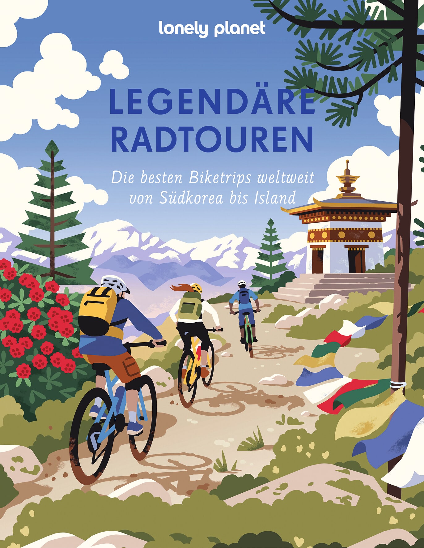 Lonely Planet Lonely Planet Legendäre Radtouren