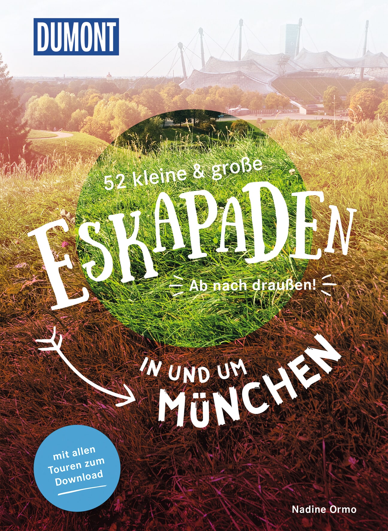 MAIRDUMONT 52 kleine & große Eskapaden in und um München